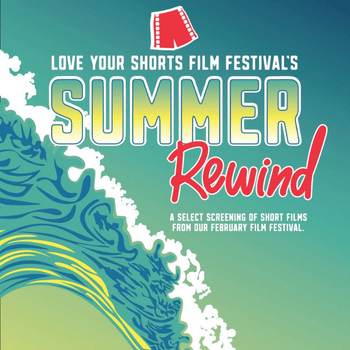 Love Your Shorts Summer Rewind