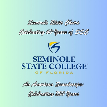 Seminole State Choir Presents An American Soundscape: Celebrating 250 years!